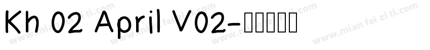 Kh 02 April V02字体转换
